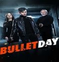 Nonton Bullet Day 2024 Subtitle Indonesia Poster