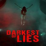 Nonton film Darkest of Lies 2023 dengan subtitle Indonesia di Kebioskop21