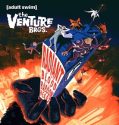 The Venture Bros Radiant Is the Blood of the Baboon Heart 2023 Poster