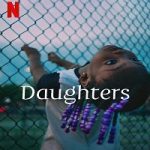 Nonton film Dokumenter Daughters 2024 dengan subtitle Indonesia di Kebioskop21