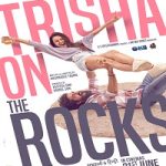 Nonton film Trisha on the Rocks 2024 dengan subtitle Indonesia di Kebioskop21