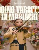 Nonton Going Varsity in Mariachi 2024 Sub Indo Poster