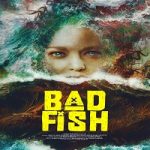 Nonton film terbaru Bad Fish 2024 dengan subtitle Indonesia di Kebioskop21