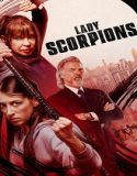 Nonton Lady Scorpions 2024 Sub Indonesia Poster