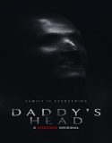 Film Daddys Head 2024 Sub Indo Poster