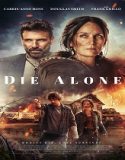 Nonton Die Alone 2024 Subtitle Indonesia Poster