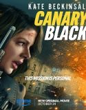 Film Canary Black 2024 Subtitle Indonesia Poster