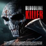 Film Bloodline Killer 2024 dengan subtitle Indonesia