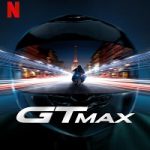Film GTMax 2024 dengan subtitle Indonesia