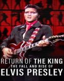 Return of the King The Fall and Rise of Elvis Presley 2024 Poster