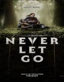 Film Never Let Go 2024 Sub Indo Poster