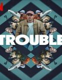 Nonton Film Trouble 2024 Subtitle Indonesia Poster