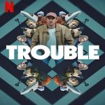 Film Trouble 2024 dengan subtitle Indonesia