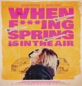 Film When Fucking Spring is in the Air 2024 Sub Indo Poster