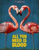 All You Need Is Blood (2024) Poster