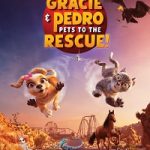 Film Gracie and Pedro: Pets to the Rescue 2024 dengan sub Indo Movie bergenre Animation