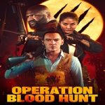 Film Operation Blood Hunt 2024 sub Indo
