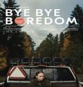 Bye Bye Boredom (2024) Poster