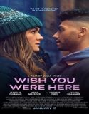 Wish You Were Here (2025) Poster