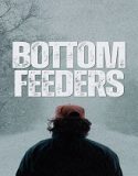Bottom Feeders (2024) Poster