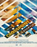Crosspoint (2024) Poster