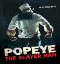 Popeye the Slayer Man (2025) Poster