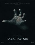 Talk to Me (2023) Poster