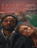Exhibiting Forgiveness (2024) Poster