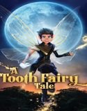 A Tooth Fairy Tale (2025) Poster