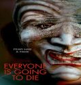 Everyone is Going to Die (2025) Poster
