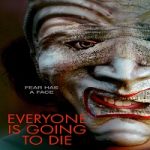Nonton Film Everyone is Going to Die (2025) Subtitle Indonesia
