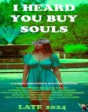 I Heard You Buy Souls (2024) Poster