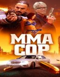 MMA Cop (2025) Poster