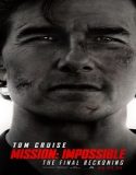 Mission: Impossible – The Final Reckoning (2025) Poster