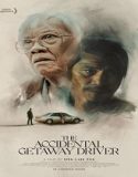 The Accidental Getaway Driver (2025) Poster