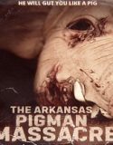 The Arkansas Pigman Massacre (2025) Poster