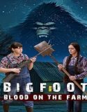 Bigfoot: Blood on the Farm (2025) Poster