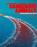 Dangerous Animals (2025) Poster