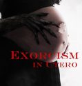 Exorcism in Utero (2024) Poster