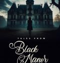 Tales from Black Manor (2025) Poster