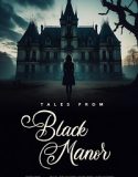 Tales from Black Manor (2025) Poster