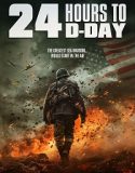 24 Hours to D-Day (2025) Poster