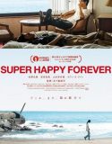 Super Happy Forever (2024) Poster