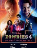 ZOMBIES 4: Dawn of the Vampires (2025) Poster
