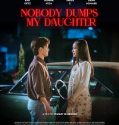 Nobody Dumps My Daughter (2024) Poster