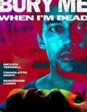 Bury Me When I’m Dead (2025) Poster
