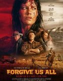 Forgive Us All (2025) Poster
