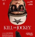 Kill the Jockey (2024) Poster