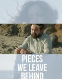 Pieces We Leave Behind (2023) Poster