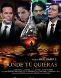 Donde Tú Quieras (2025) Poster